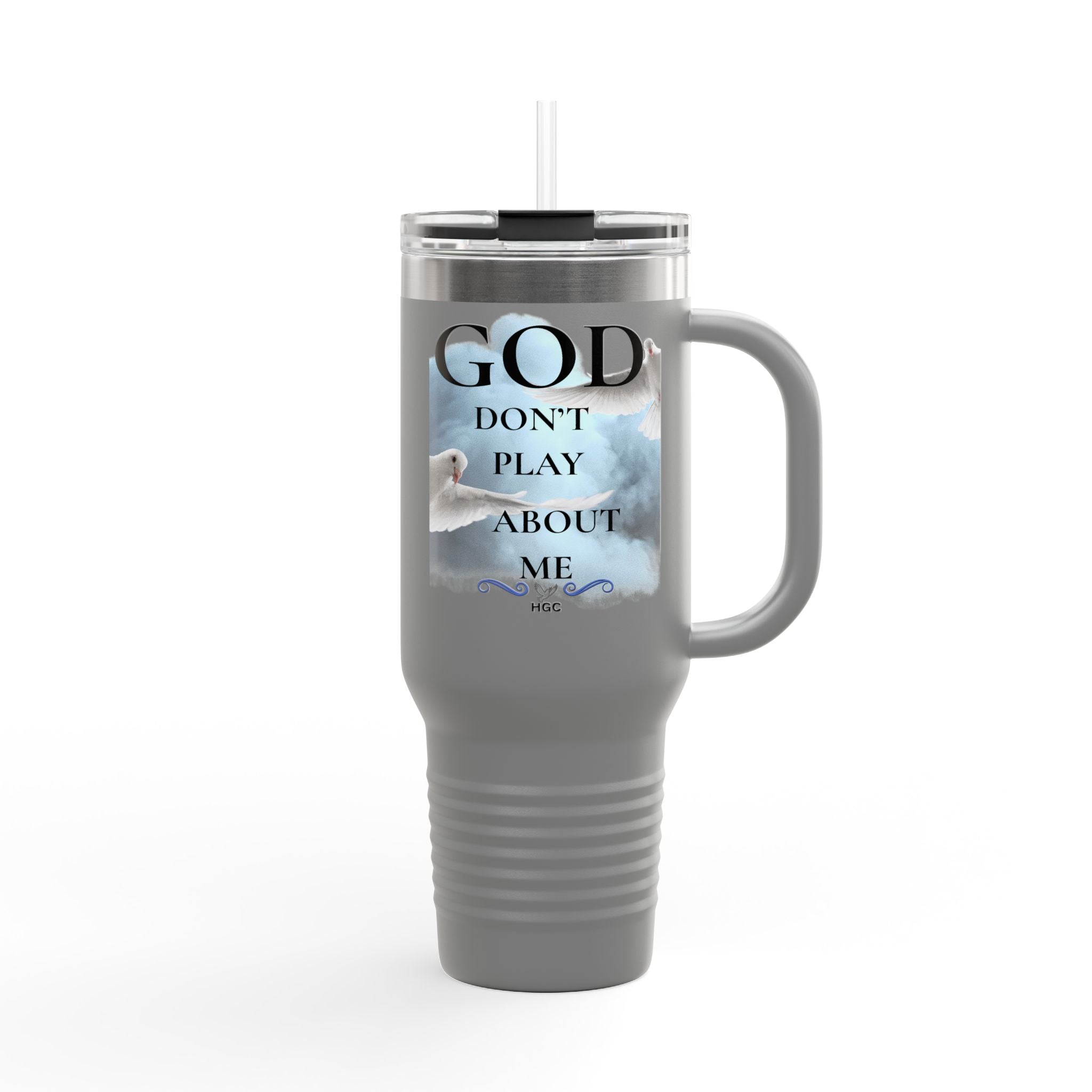 40oz Insulated Travel Mug – “God Don’t Play About Me” Christian Faith Tumbler | Inspirational Gift