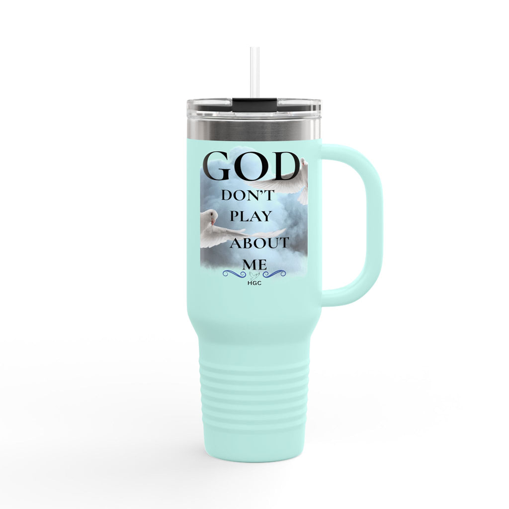 40oz Insulated Travel Mug – “God Don’t Play About Me” Christian Faith Tumbler | Inspirational Gift