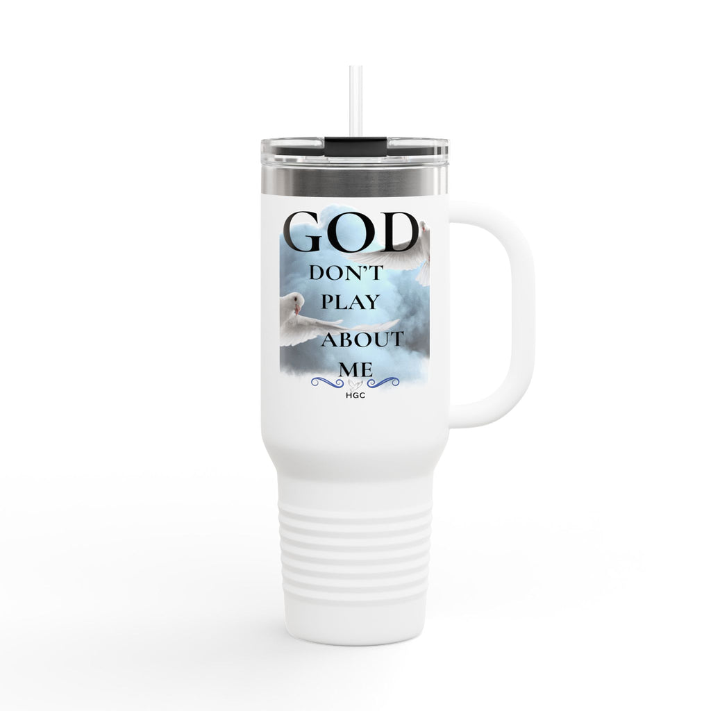 40oz Insulated Travel Mug – “God Don’t Play About Me” Christian Faith Tumbler | Inspirational Gift