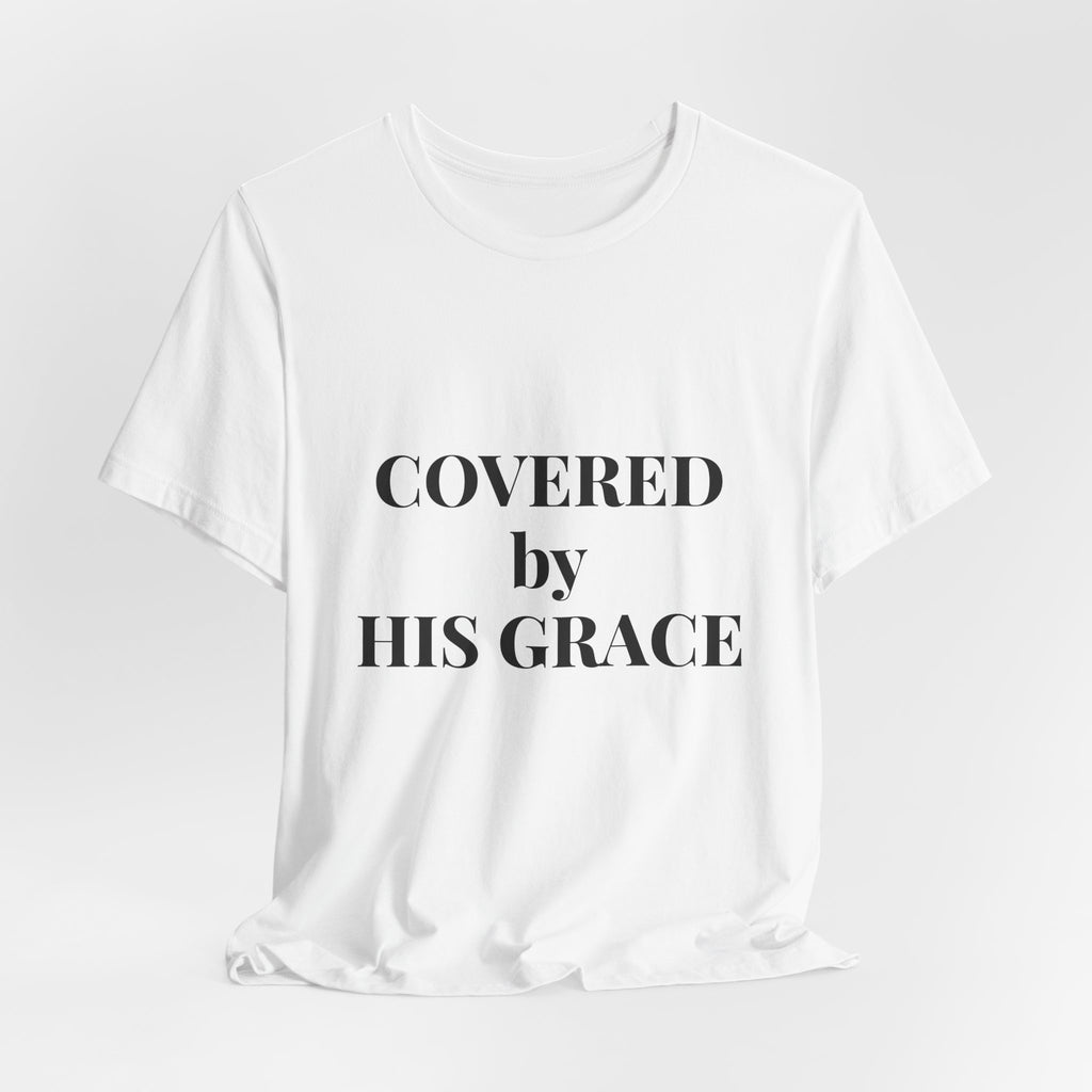 Covered by His Grace T-Shirt — Christian Faith Tee with Scripture and Dove