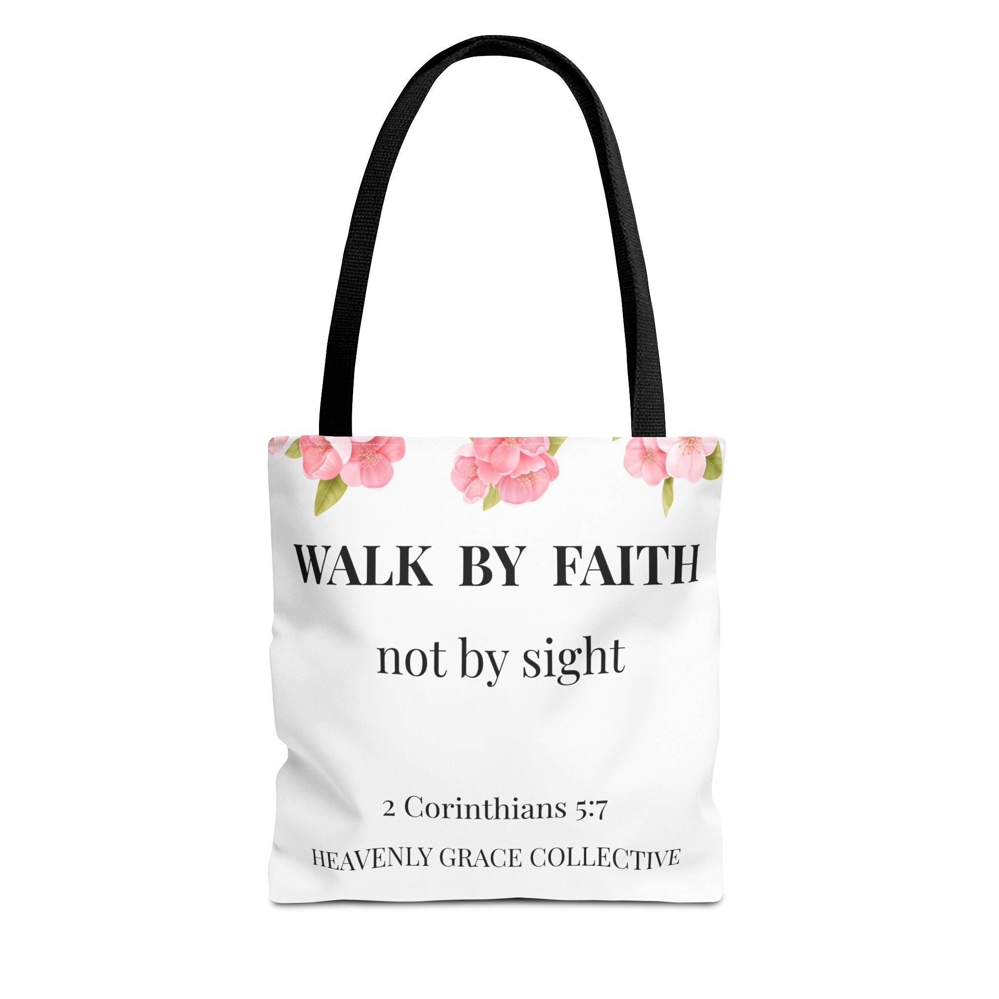 Faith Tote Bag — "Walk By Faith" Floral Scripture Tote (2 Corinthians 5:7)