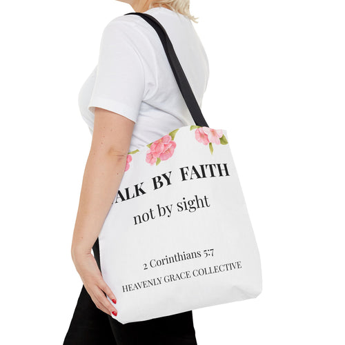 Faith Tote Bag — "Walk By Faith" Floral Scripture Tote (2 Corinthians 5:7)