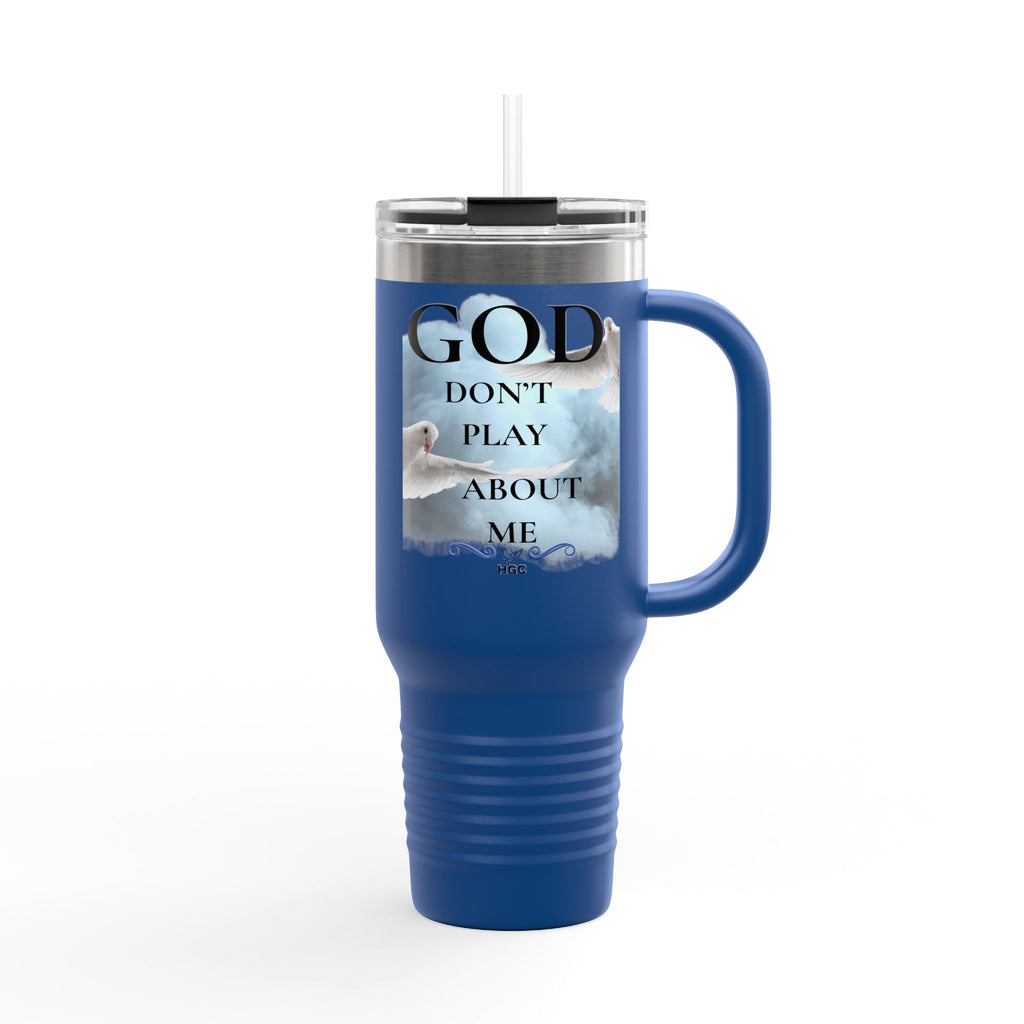40oz Insulated Travel Mug – “God Don’t Play About Me” Christian Faith Tumbler | Inspirational Gift